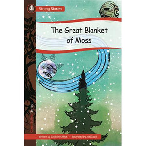 Strong Stories Coast Salish: The Great Blanket of Moss-Strong Nations Publishing-Modern Rascals