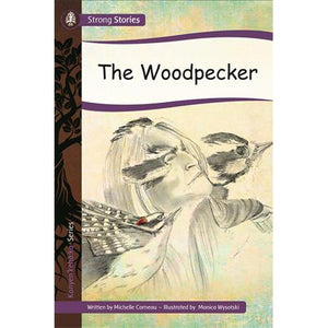 Strong Stories Kanyen’keha:ka: The Woodpecker-Strong Nations Publishing-Modern Rascals