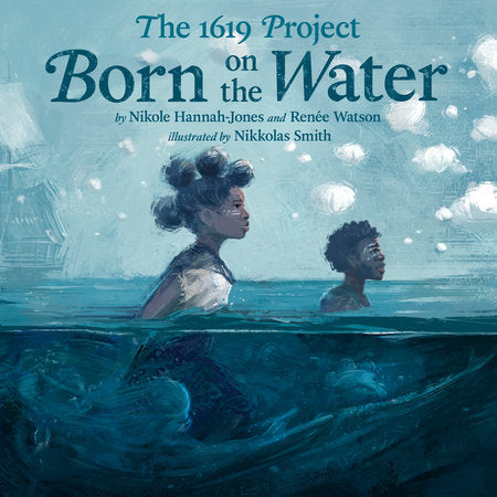 1619 - Born on the Water-Penguin Random House-Modern Rascals