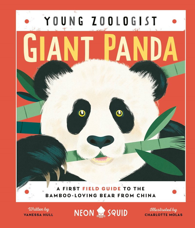 Young Zoologist - Giant Panda - A First Field Guide to the Bamboo-Loving Bear from China
