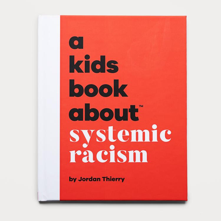 A Kids Book About Systemic Racism-A Kids Book About-Modern Rascals