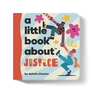 A Little Book About Justice-A Kids Book About-Modern Rascals