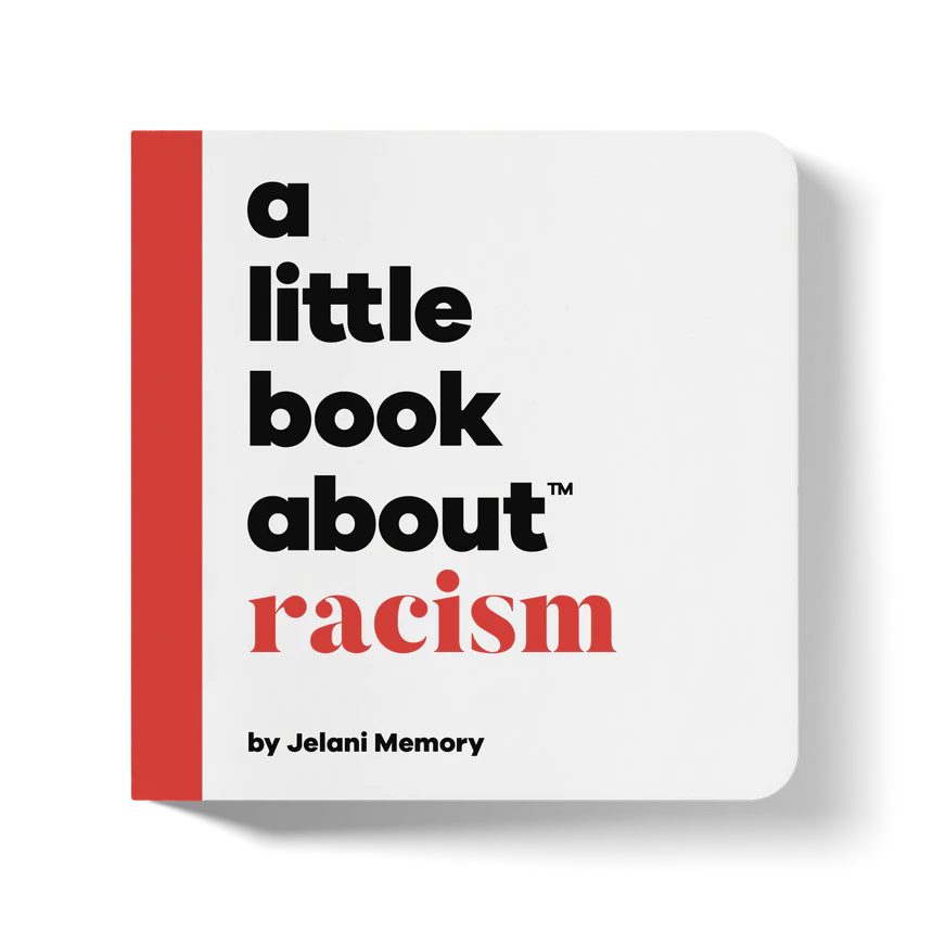 A Little Book About Racism-A Kids Book About-Modern Rascals