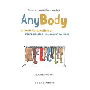 Any Body - A Comic Compendium of Important Facts & Feelings About Our Bodies-Firefly Books-Modern Rascals