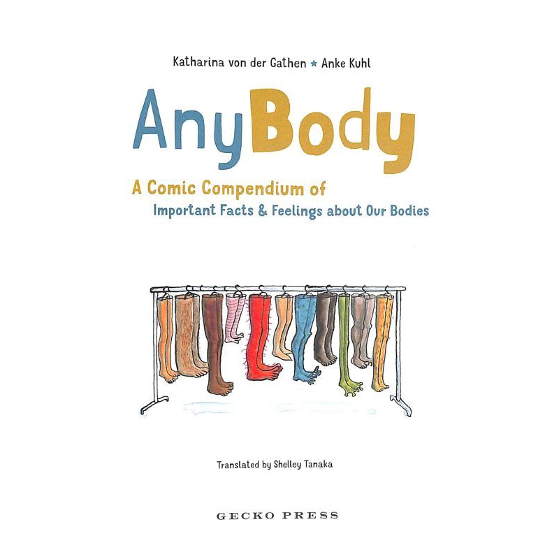 Anybody Collection Any Body - A Comic Compendium of Important Facts & Feelings About Our ...