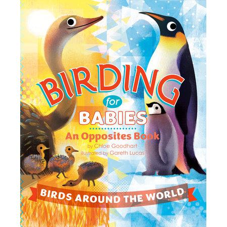 Birding for Babies Around The World: An Opposites Book-Penguin Random House-Modern Rascals