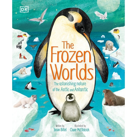 Frozen Worlds - the Astonishing Nature of the Arctic and Antarctic-Penguin Random House-Modern Rascals