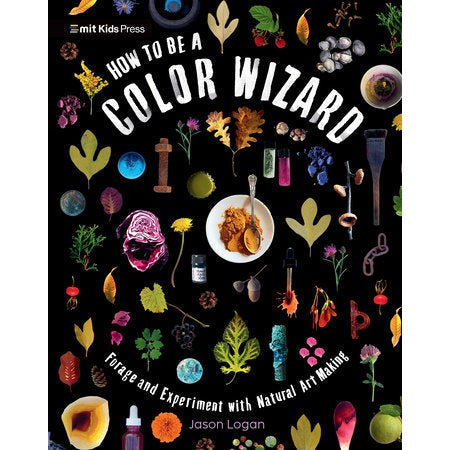 How to Be a Color Wizard - Forage and Experiment with Natural Art Making-Penguin Random House-Modern Rascals