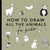 How To Draw All The Animals-Penguin Random House-Modern Rascals