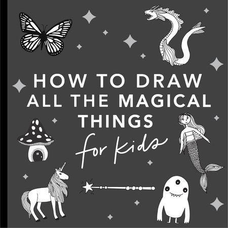 How To Draw All The Magical Things-Penguin Random House-Modern Rascals