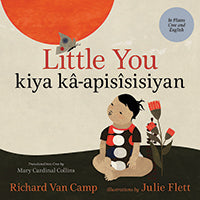 Little You / kiya kâ-apisîsisiyan (Plains Cree)-Orca Book Publishers-Modern Rascals