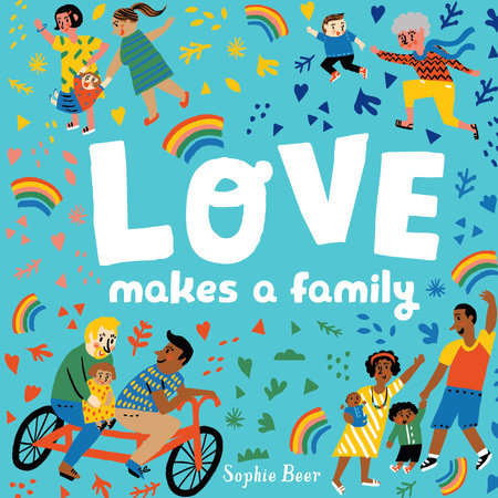 Love Makes a Family-Penguin Random House-Modern Rascals