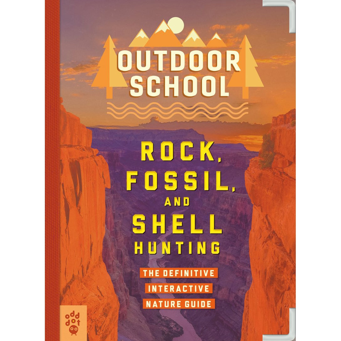 Outdoor School: Rock, Fossil, and Shell Hunting - The Definitive Interactive Nature Guide-Raincoast Books-Modern Rascals