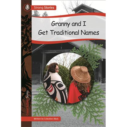 Strong Stories Coast Salish: Granny and I Get Traditional Names-Strong Nations Publishing-Modern Rascals