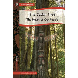 Strong Stories Coast Salish: The Cedar Tree: The Heart of Our People-Strong Nations Publishing-Modern Rascals