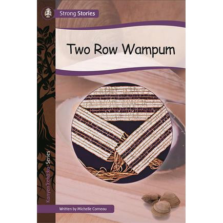Strong Stories Kanyen’keha:ka: Two Row Wampum-Strong Nations Publishing-Modern Rascals