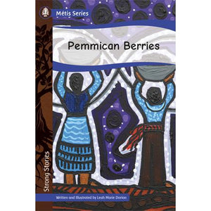 Strong Stories Métis: Pemmican Berries-Strong Nations Publishing-Modern Rascals