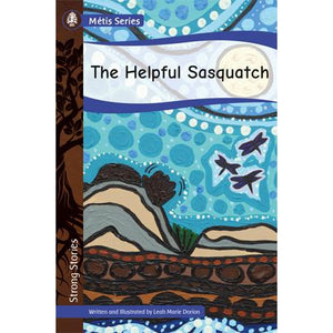 Strong Stories Métis: The Helpful Sasquatch-Strong Nations Publishing-Modern Rascals