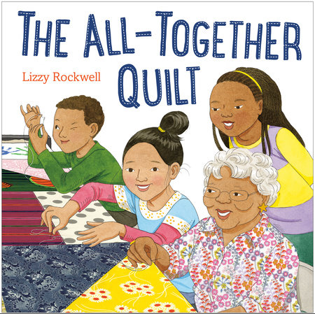 The All-Together Quilt-Penguin Random House-Modern Rascals