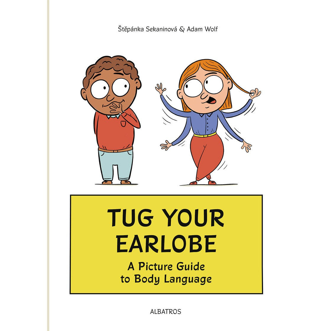 Tug Your Earlobe: A Picture Guide to Body Language-Raincoast Books-Modern Rascals
