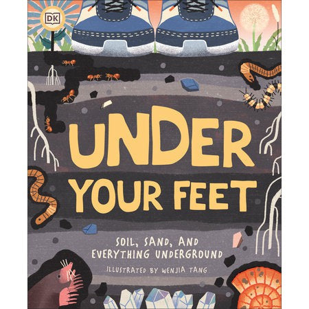Under Your Feet...Soil, Sand and Everything Underground-Penguin Random House-Modern Rascals