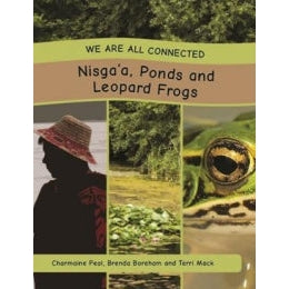 We Are All Connected: Nisga'a, Ponds and Leopard Frogs-Strong Nations Publishing-Modern Rascals