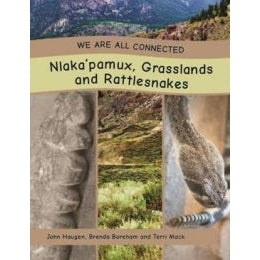 We Are All Connected: Nlaka'pamux, Dry Grasslands and Rattlesnakes-Strong Nations Publishing-Modern Rascals