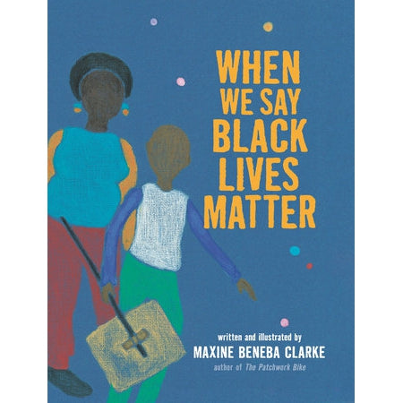 When We Say Black Lives Matter-Penguin Random House-Modern Rascals