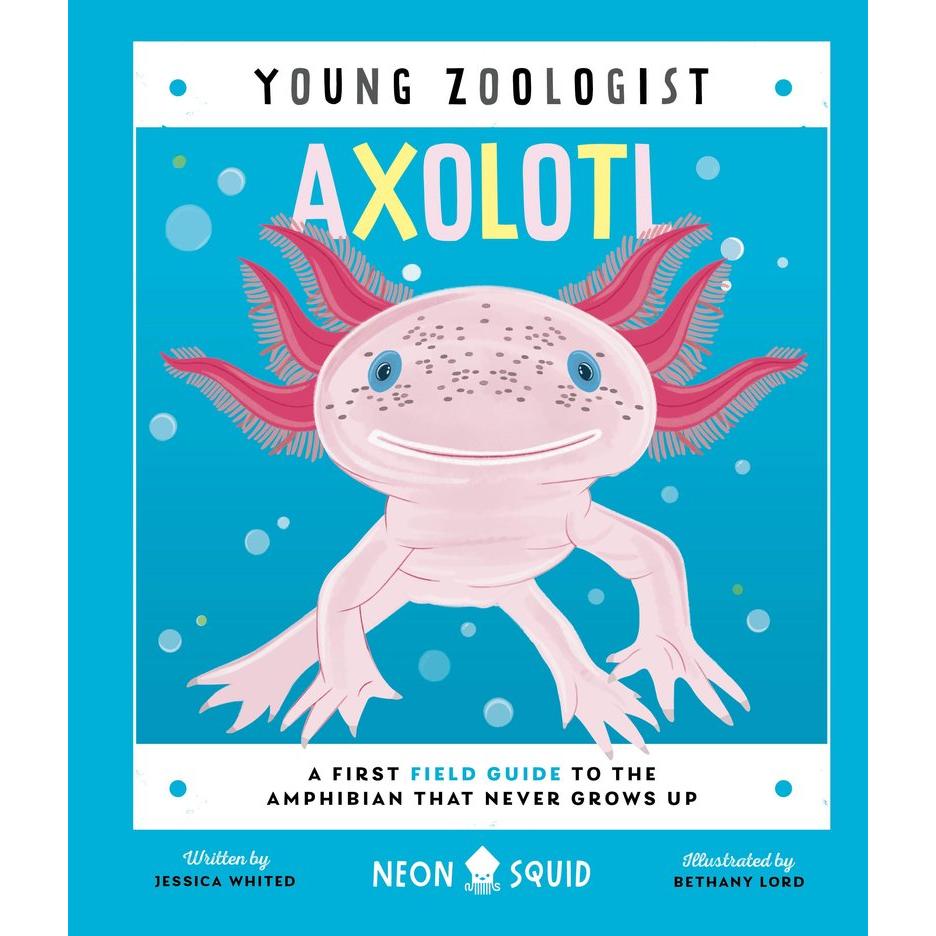 Young Zoologist - Axolotl: A First Field Guide to the Amphibian That Never Grows Up-Raincoast Books-Modern Rascals